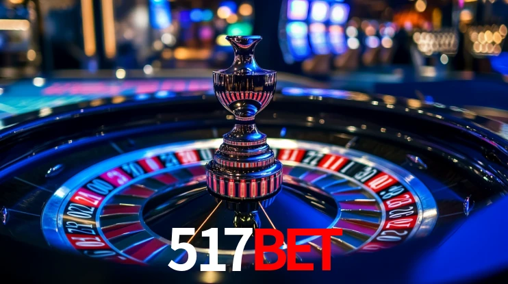 Explore as vantagens do 517bet: serviço profissional e confiabilidade